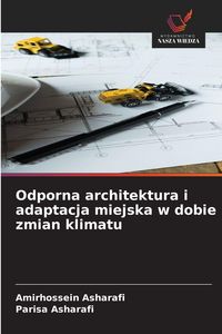 Produktbild: Odporna architektura i adaptacja miejska w dobie zmian klimatu
