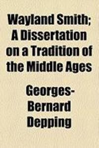 Produktbild: Wayland Smith; A Dissertation on a Tradition of the Middle Ages