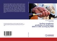 Produktbild: Surface roughness prediction of aluminium 6063 in CNC turning by RSM