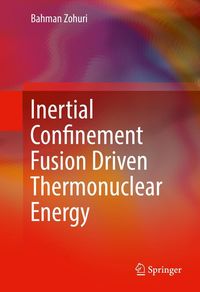 Produktbild: Inertial Confinement Fusion Driven Thermonuclear Energy