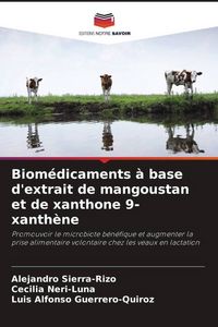 Produktbild: Biom&eacute;dicaments &agrave; base d'extrait de mangoustan et de xanthone 9-xanth&egrave;ne