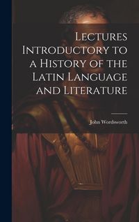 Produktbild: Lectures Introductory to a History of the Latin Language and Literature