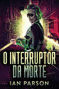 Produktbild: O Interruptor da Morte
