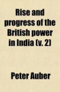 Produktbild: Rise and Progress of the British Power in India (Volume 2)