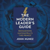 Produktbild: The Modern Leader's Guide: Reimagining Machiavelli's 'The Prince'