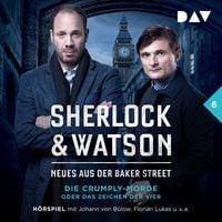 Produktbild: Sherlock & Watson &ndash; Neues aus der Baker Street: Die Crumply-Morde oder Das Zeichen der Vier (Fall 6)