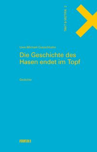 Bild vom Artikel Die Geschichte des Hasen endet im Topf vom Autor Uwe-Michael Gutzschhahn