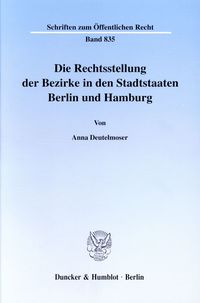 Produktbild: Die Rechtsstellung der Bezirke in den Stadtstaaten Berlin und Hamburg.