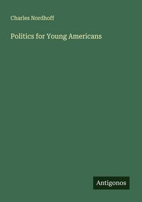 Produktbild: Politics for Young Americans