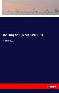 Produktbild: The Philippine Islands, 1493-1898