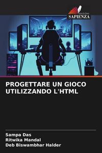 Produktbild: Progettare Un Gioco Utilizzando L'html
