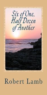Produktbild: Six of One, Half Dozen of Another (Stories & Poem + 1)
