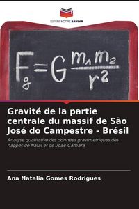Produktbild: Gravit&eacute; de la partie centrale du massif de S&atilde;o Jos&eacute; do Campestre - Br&eacute;sil