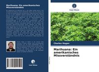 Produktbild: Marihuana: Ein amerikanisches Missverst&auml;ndnis
