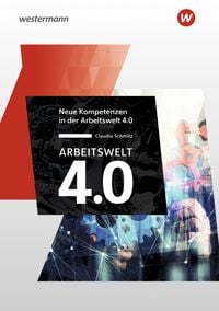 Produktbild: Arbeitswelt 4.0 &ndash; Neue Kompetenzen