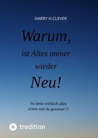 Produktbild: Warum, ist Altes immer wieder Neu!