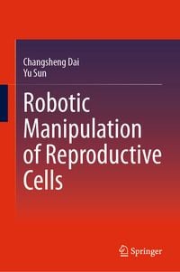 Produktbild: Robotic Manipulation of Reproductive Cells