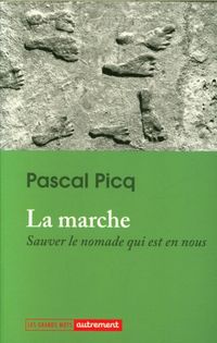 Produktbild: La marche : sauver le nomade qui est en nous