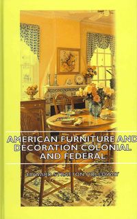 Produktbild: American Furniture and Decoration Colonial and Federal