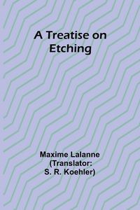 Produktbild: A Treatise on Etching