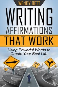 Produktbild: Writing Affirmations That Work: Using Powerful Words to Create Your Best Life