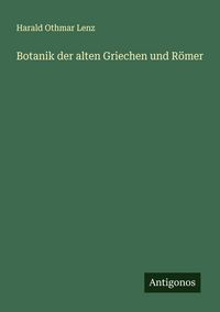 Produktbild: Botanik der alten Griechen und R&ouml;mer