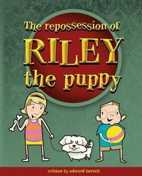 Produktbild: The Repossession of Riley the Puppy