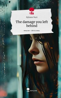 Produktbild: The damage you left behind. Life is a Story - story.one