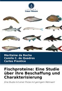 Produktbild: Fischproteine: Eine Studie &uuml;ber ihre Beschaffung und Charakterisierung