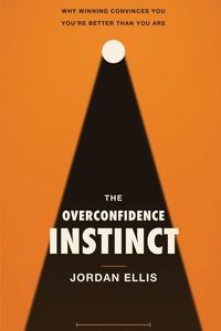 Produktbild: The Overconfidence Instinct