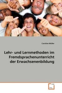 Produktbild: M&uuml;ller, C: Lehr- und Lernmethoden im Fremdsprachenunterricht