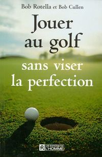 Produktbild: Jouer au golf sans viser la perfection