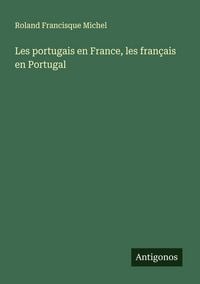Produktbild: Les portugais en France, les fran&ccedil;ais en Portugal
