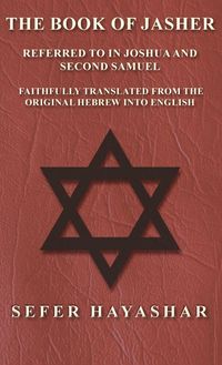 Produktbild: Book of Jasher - Referred to in Joshua and Second Samuel - Faithfully Translated from the Original Hebrew into English