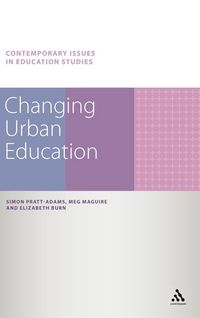 Produktbild: Changing Urban Education. Simon Pratt-Adams, Meg Maguire, Elizabeth Burn