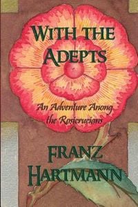 Produktbild: With the Adepts: An Adventure Among the Rosicrucians