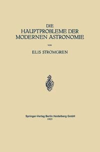 Produktbild: Die Hauptprobleme der Modernen Astronomie