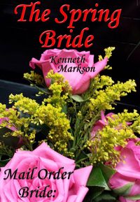 Produktbild: Mail Order Bride: The Spring Bride (Redeemed Western Historical Mail Order Brides, #18)