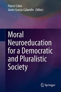 Produktbild: Moral Neuroeducation for a Democratic and Pluralistic Society