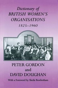 Produktbild: Dictionary of British Women's Organisations, 1825-1960