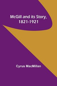 Produktbild: McGill and its Story, 1821-1921