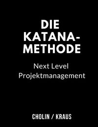 Bild vom Artikel Die Katana-Methode vom Autor Jochen Cholin