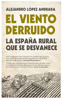 Produktbild: El viento derruido : la Espa&ntilde;a rural que se desvanece