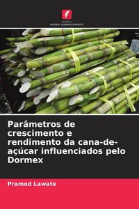 Produktbild: Par&acirc;metros de crescimento e rendimento da cana-de-a&ccedil;&uacute;car influenciados pelo Dormex