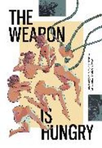 Produktbild: The Weapon is Hungry