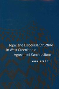 Produktbild: Topic and Discourse Structure in West Greenlandic Agreement Constructions