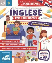 Produktbild: Inglese per i pi&ugrave; piccoli. Tanti giochi e attivit&agrave; per l'inglese quotidiano
