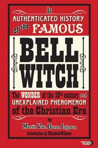Produktbild: An Authenticated History of the Famous Bell Witch