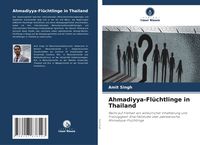 Produktbild: Ahmadiyya-Fl&uuml;chtlinge in Thailand