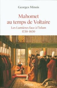 Produktbild: Mahomet au si&egrave;cle de Voltaire : les Lumi&egrave;res face &agrave; l'islam 1730-1830